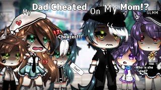 quotMy Dad cheated on My Mom💔quotGacha LifeGLMMOriginal✓ByGDNitsieRead Desc Pls [upl. by Aicilegna]