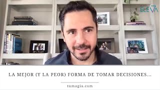 La mejor y la peor forma de tomar decisiones  Enrique Delgadillo [upl. by Nylatsyrc]