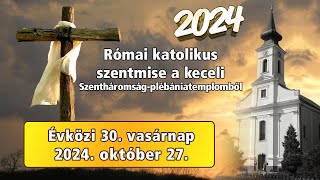 Római katolikus szentmise  🅺🅴🅲🅴🅻 🆅🆃🆅 [upl. by Seidel]