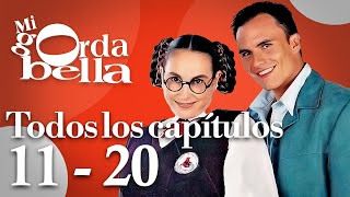 Mi Gorda Bella Todos los Capítulos 11  20  Telenovelas Gratis [upl. by Tihw]