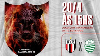 BOTAFOGO X FRANCANA  CAMPEONATO PAULISTA SUB20  20042024 [upl. by Bergmann]