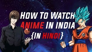 How To Watch Anime In India  In Hindi Dub [upl. by Kaslik]