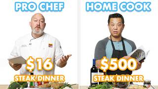 500 vs 16 Steak Dinner Pro Chef amp Home Cook Swap Ingredients  Epicurious [upl. by Llerraf]