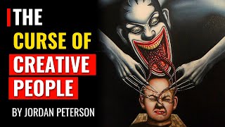 Jordan Peterson  Why Being Creative Is Problematic And Even A Curse [upl. by Dylane426]