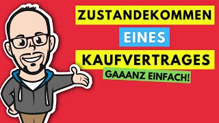 Kaufvertrag  Zustandekommen eines Kaufvertrages gaaanz einfach [upl. by Habas]