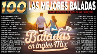 Las 100 Mejores Baladas En Ingles De Los 80 90 Mix Romanticas Viejitas en Ingles 8090s [upl. by Philemol380]