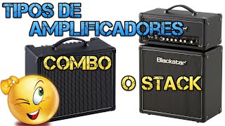 TIPOS DE AMPLIFICADORES para Guitarra Eléctrica 🤔 ¿STACK Cabezal o COMBO Cuál Elegir [upl. by Notyarb]