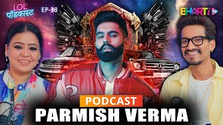 Parmish Verma The True Story Behind a Rising Star [upl. by Aubrette]