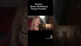 Shakira y Grupo Frontera Entre Paréntesis shakira grupofrontera parati [upl. by Rubetta]