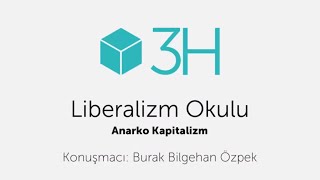 Anarko Kapitalizm  Burak Bilgehan Özpek  3H Liberalizm Okulu 2014 [upl. by Enyar]