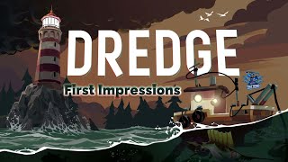 Dredge gameplay and first impressions [upl. by Katti]