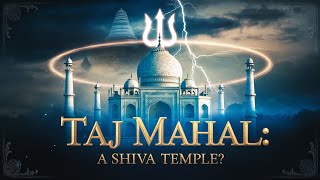 TAJ MAHAL OR SHIV TEMPLE  The Truth [upl. by Igor]