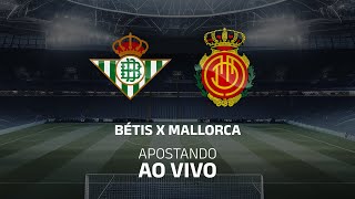 🔴AO VIVO BÉTIS X MALLORCA  CAMPEONATO ESPANHOL  FUTEBOL AO VIVO [upl. by Netti]