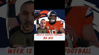 Fantasy Football Week 12 Bo Nix fantasyfootball fantasyfootballadvice nfl [upl. by Veronika]