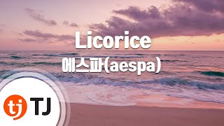 TJ노래방 Licorice  에스파aespa  TJ Karaoke [upl. by Jezebel]