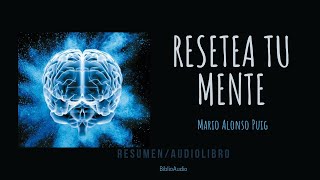 RESETEA TU MENTE 🧠 Dr Mario Alonso Puig  Resumen Audiolibro [upl. by Aluor]