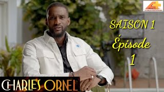 SÉRIE A  CHARLES ORNEL  SAISON 1  Épisode 1 Le retour de CHARLE [upl. by Socem981]