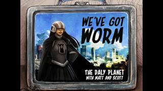 Weve Got WORM  Episode 85 Mailbag 1 [upl. by Arrat728]