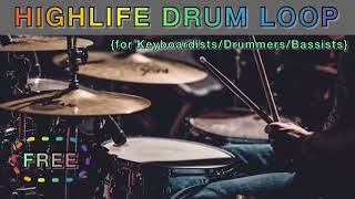 Highlife Drum Loop [upl. by Ecnerual658]