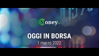 OGGI IN BORSA 1° marzo 2022 Ftse Mib ko forti vendite sulle banche [upl. by Nawotna666]