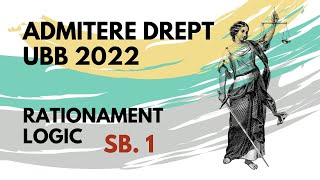 2022 Admitere Facultatea de Drept UBB rationament logic subiectul 1 [upl. by Nielsen636]