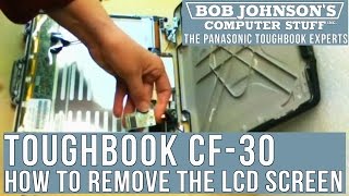 How to Remove the LCD Screen in a Panasonic Toughbook CF30 [upl. by Anytsyrk916]