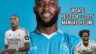 Cara Saya Update PES 2024 jadi PES 2025  Manual Offline  Monster Patch [upl. by Gwenore749]