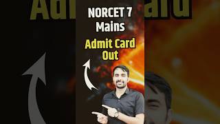 NORCET 7 Mains Admit card Out shorts mukeshsir [upl. by Aniraad812]