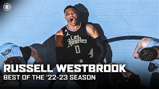 Best Of 2223 Russell Westbrook Highlights  LA Clippers [upl. by Burgener]