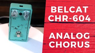 Belcat CHR 604 Analog Chorus Pedal Demo amp Review [upl. by Suired]