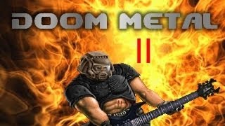 DooM Metal Volume 4  Part 2 [upl. by Shurwood]