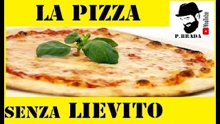 Pizza senza lievito By Paolo Brada DIY [upl. by Sakiv797]