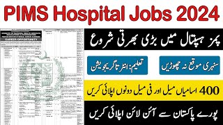 PIMS Hospital Jobs 2024  Latest PIMS Hospital Jobs 2024 Complete Apply Process [upl. by Gonzales2]