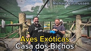 A Casa dos Bichos com Richard Rasmussen  Aves Exóticas e Silvestres [upl. by Jody341]