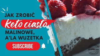 KETO CIASTO KETO TORT z malinami ala wuzetka KETO DESER na szybko [upl. by Aicul571]