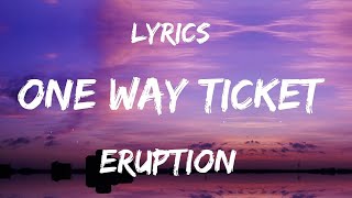 Eruption  One Way Ticket Lyrics [upl. by Gnol720]