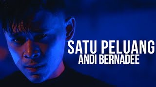 Andi Bernadee  Satu Peluang Official Music Video [upl. by Aniaz]