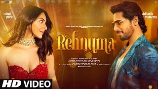 New Song 2024 Rehnuma  New Hindi Song  Sidharth Malhotra  Rakul Preet Singh  Romantic Song [upl. by Uda]