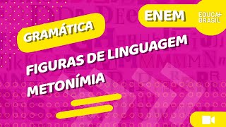 GRAMÁTICA – Figuras de Linguagem – Metonímia ENEM [upl. by Aikar]