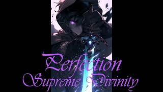 Perfection True Flawlessness Supreme Divinity [upl. by Edmanda317]