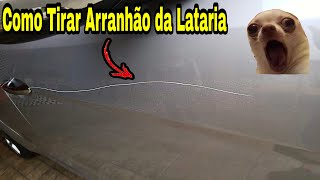 COMO TIRAR ARRANHÕES E RISCOS DA LATARIA DO CARRO [upl. by Tanney]