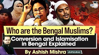 Tracing the Story of Bengal  Islamisation amp Conversion Explained  Bengal Muslims  UPSC GS1 [upl. by Aneerbas720]