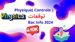 Physique  Controle  Bac Info 2024  توقعات [upl. by Asselem885]