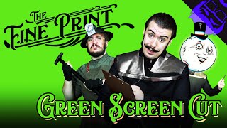 THE FINE PRINT  Green Screen Cut [upl. by Sainana31]