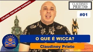 O que é Wicca – Claudiney Prieto Encontro Sagrado 01 [upl. by Petula]