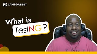 What Is TestNG  LambdaTest [upl. by Yejus]