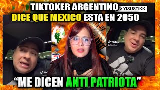 TIKTOKER ARGENTINO DEFIENDE a MÉXICO de SUS COMPATRIOTAS y DICE ESTO😱 [upl. by Ivor]