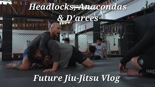 Headlocks Anacondas amp Darces  Future JiuJitsu Vlog [upl. by Whiffen797]