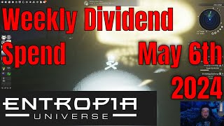 Lorespades Entropia Universe Weekly Dividend Spend May 6th 2024 [upl. by Submuloc]