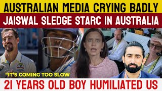 Jaiswal Sledge Starc In Australia Australian Media Crying Badly On Yashasvi Jaiswal  Ind Vs Aus [upl. by Finnigan]